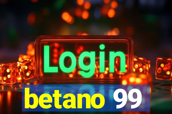 betano 99